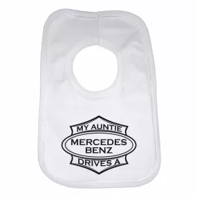 Baby Bib My Auntie Drives A Mercedes Benz - Unisex - White