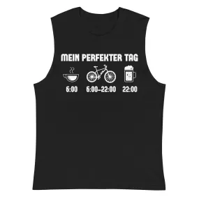 Mein Perfekter Tag - Muskelshirt (Unisex)