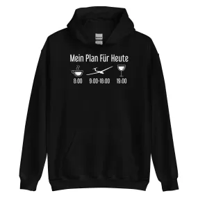 Mein Plan Für Heute - Unisex Hoodie